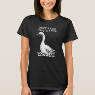 Ducks Are Just Water Chickens Dad Joke Shower Thou T-Shirt
