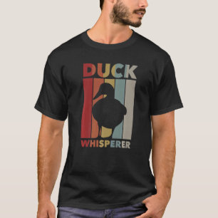 Ducks Breeder Goose Poultry Farmer Duck Whisperer T-Shirt