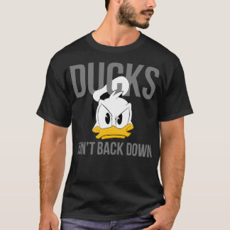 Ducks Donx27t Back Down Donald T-Shirt