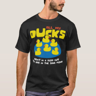 Ducks In A Row Same Pond Shirt Funny Rubber Duck T