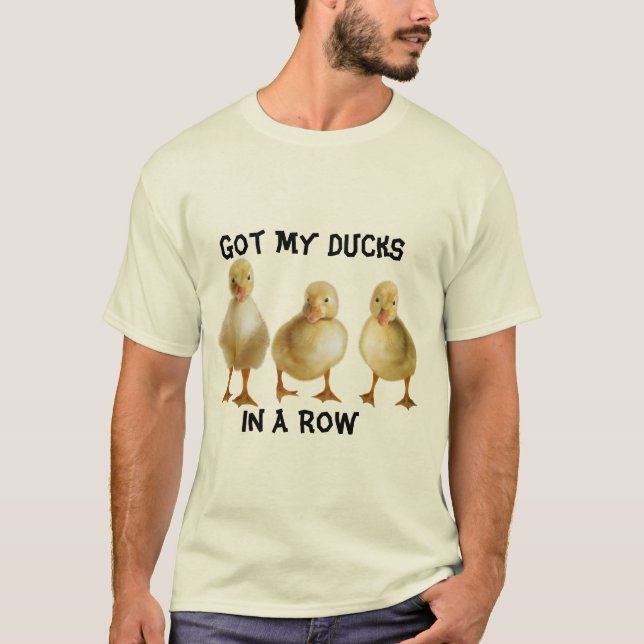 Ducks In A Row  T-Shirt (Front)