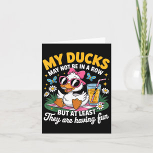 Ducks May Not Be in A Row Duck Humour Jokes Card