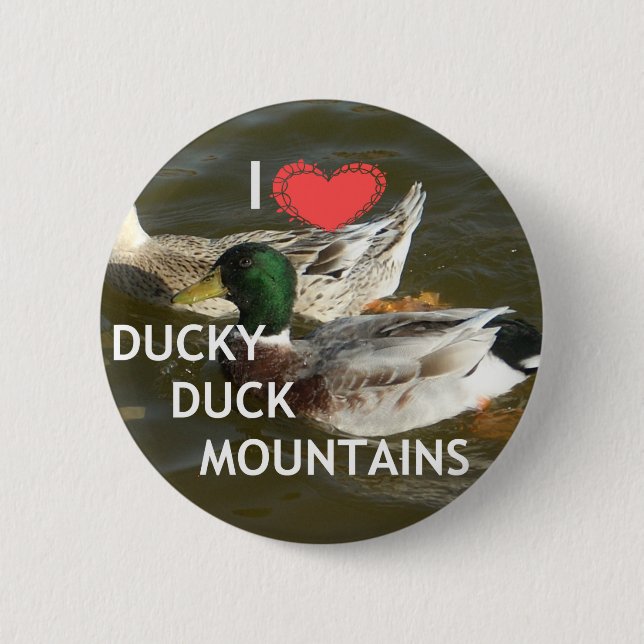 Ducky duck mountains. 6 cm round badge (Front)