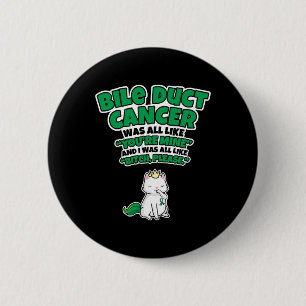 Duct Cancer Survivor - Bile Duct Cancer Awareness 6 Cm Round Badge
