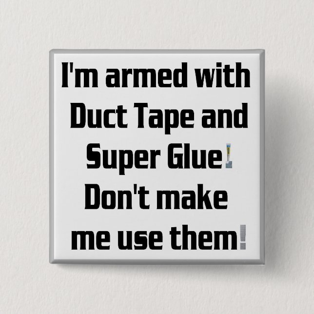 Duct Tape and Super Glue 15 Cm Square Badge (Front)