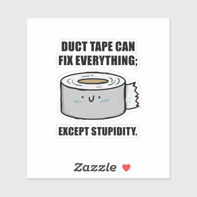Duct Tape Can Fix Anything Quote Vinyl Sticker (Sheet)