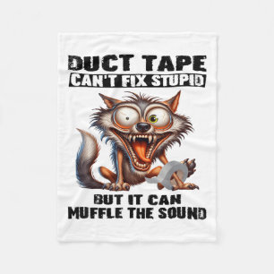 Duct Tape Can't Fix Stud But It Can Muffle The Sou Fleece Blanket