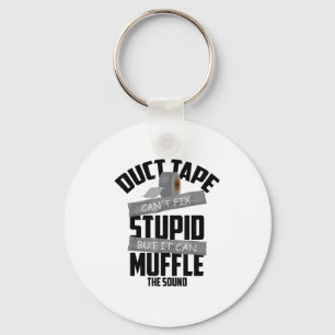 Duct Tape Can't Fix Stud But It Can Muffle The Sou Key Ring