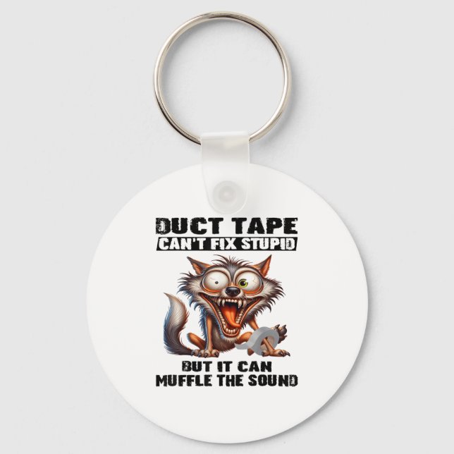 Duct Tape Can't Fix Stud But It Can Muffle The Sou Key Ring (Front)