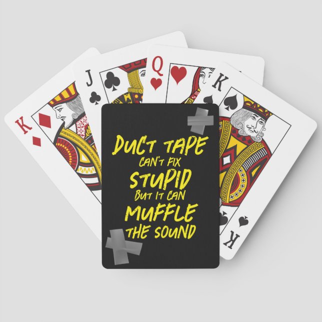 Duct Tape Can't Fix Stupid Playing Cards (Back)