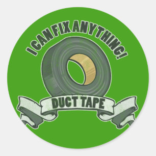 Duct Tape, I can Fix anything Classic Round Sticker