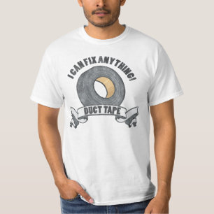 Duct Tape, I can Fix anything T-Shirt