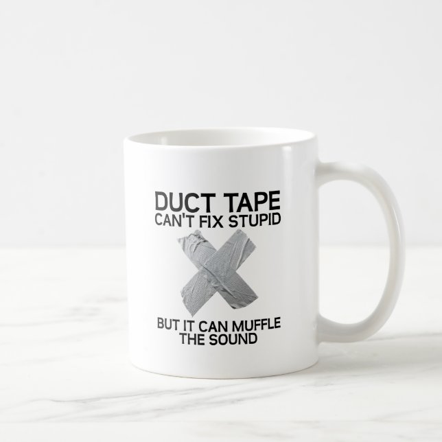 Duct Tape Muffle Stupid Funny Mug (Right)