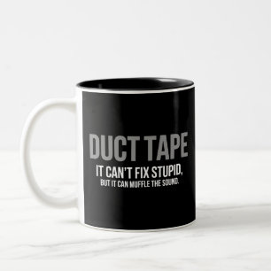 Duct Tape Muffle The Sound Adult Humor Sarcastic  Two-Tone Coffee Mug
