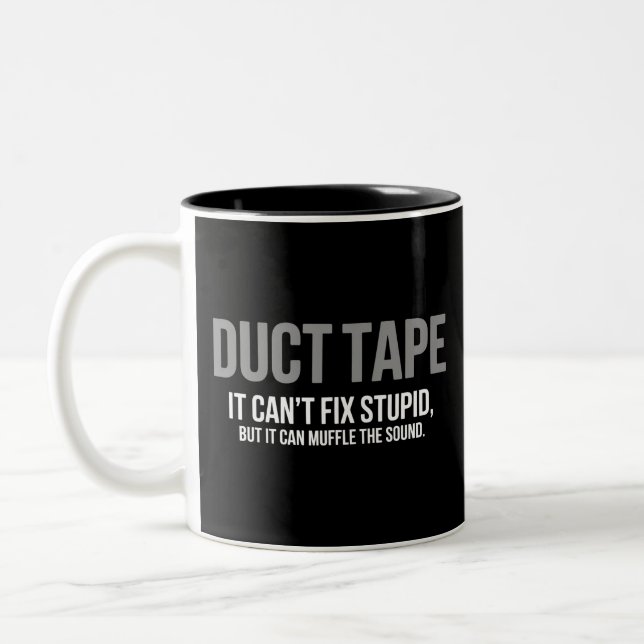 Duct Tape Muffle The Sound Adult Humor Sarcastic  Two-Tone Coffee Mug (Left)