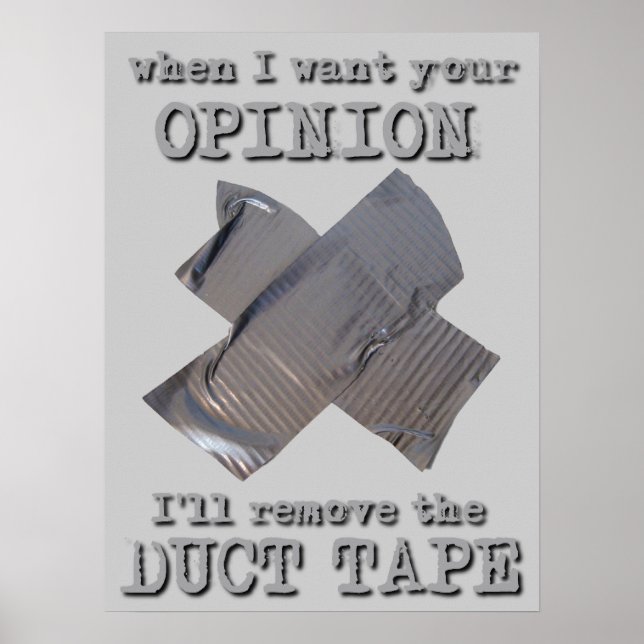 Duct Tape Opinion Funny Poster Humour (Front)