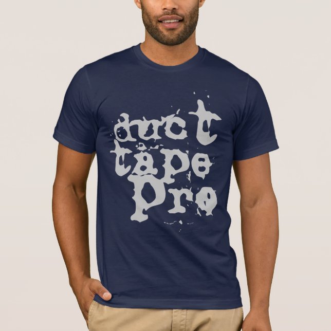 duct tape pro T-Shirt (Front)