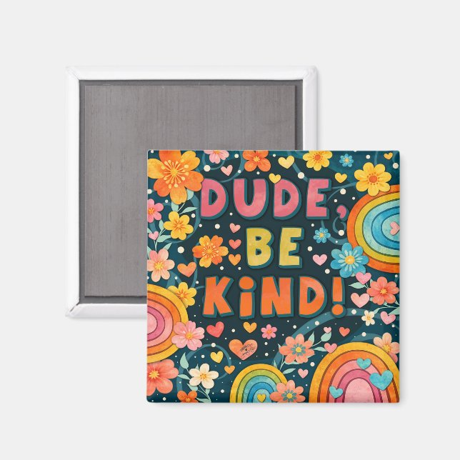 Dud Be Kind Floral Rainbow  Magnet (Front/Back)