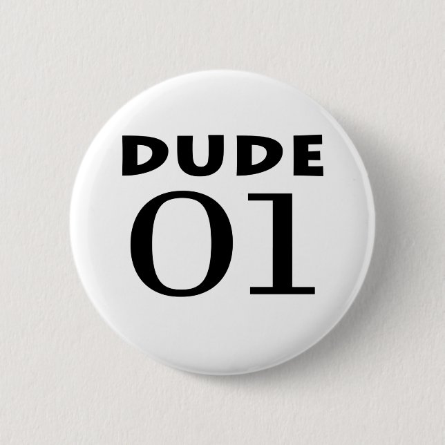 Dude 01 6 cm round badge (Front)