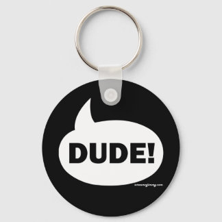 DUDE 1b Key Ring
