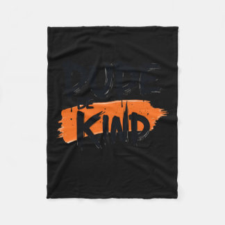 Dude Be Kind' Calligraphy Kindness Quote For Men S Fleece Blanket