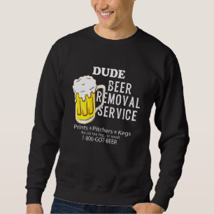 Dude Beer Removal Service Christmas Beer Drinker M Sweatshirt