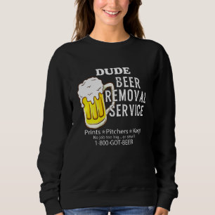 Dude Beer Removal Service Christmas Beer Drinker M Sweatshirt