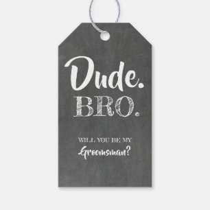 Dude Bro Will You Be My Groomsman Gift Tags