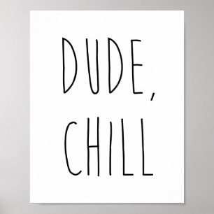 Dude Chill Funny White Elephant Book Nook Library Poster
