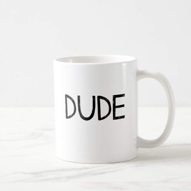 DUDE COFFEE MUG (Right)