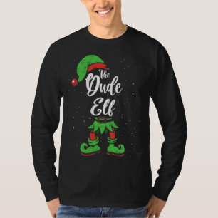 Dude Elf Matching Family Christmas Pajama Costume T-Shirt