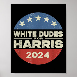 Dude For Harris Harris 2024 Kamala Harris For Pres Poster