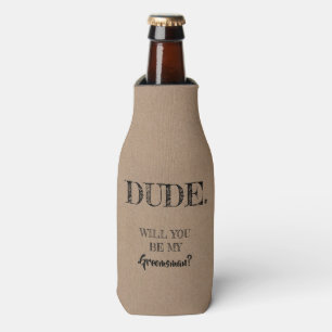 Dude - Funny Groomsman Proposal Bottle Cooler