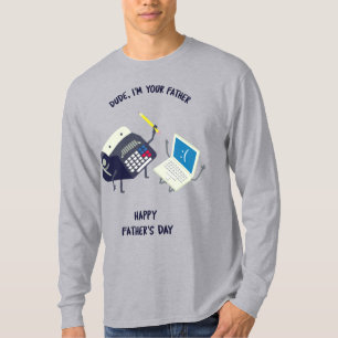 Dude, I’m Your Father Funny Father’s Day Shirt