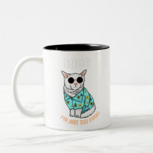 Dude Im Just Too Cool Two-Tone Coffee Mug