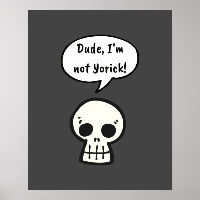 Dude, I'm Not Yorick! Poster (Front)