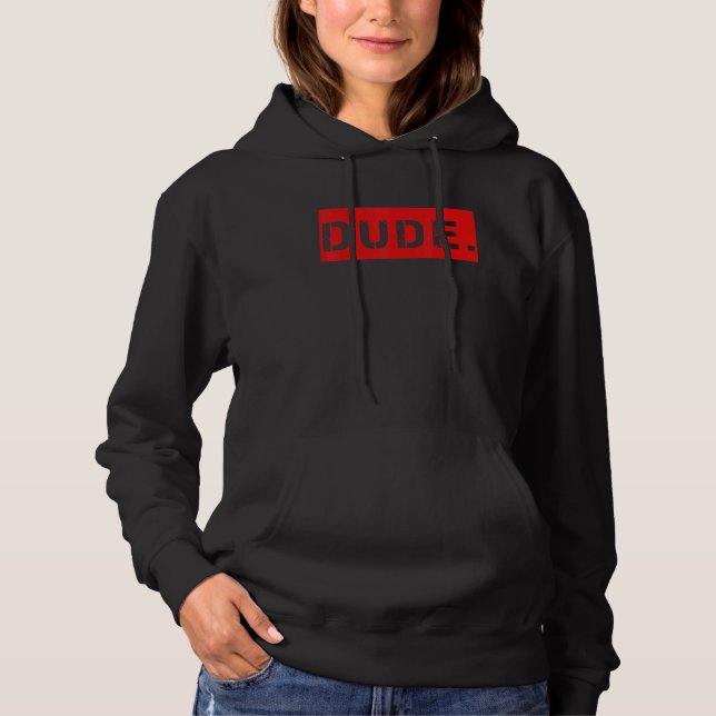 Dude Meme  Bruh Friend Slang Greeting Teens Boys M Hoodie (Front)