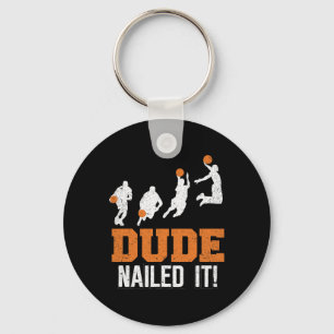 Dude Nailed It Cute Basketball Game Vintage Ball S Key Ring