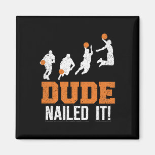 Dude Nailed It Cute Basketball Game Vintage Ball S Magnet