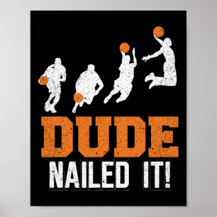 Dude Nailed It Cute Bysketbyll Game Vintage Byll S Poster