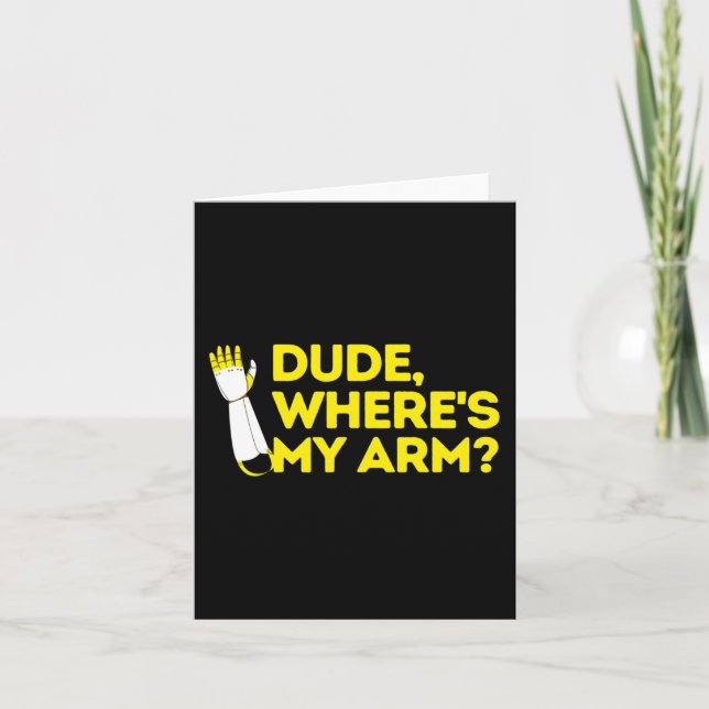 Dude Where's My Arm Amputee Disabilities Awareness Card (Front)
