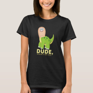Dude Where's My Toe  Amputation Brontosaurus Amput T-Shirt