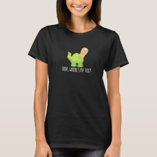 Dude Where's My Toe  Amputation Brontosaurus Amput T-Shirt