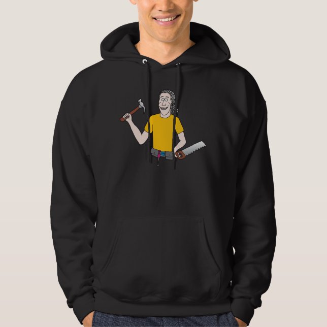 Dude With A Hammer Hoodie (Front)