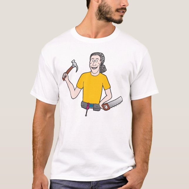 Dude With A Hammer T-Shirt (Front)