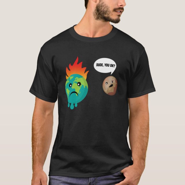 Dude, You Ok Planet Pluto Talking To Earth Pullove T-Shirt (Front)