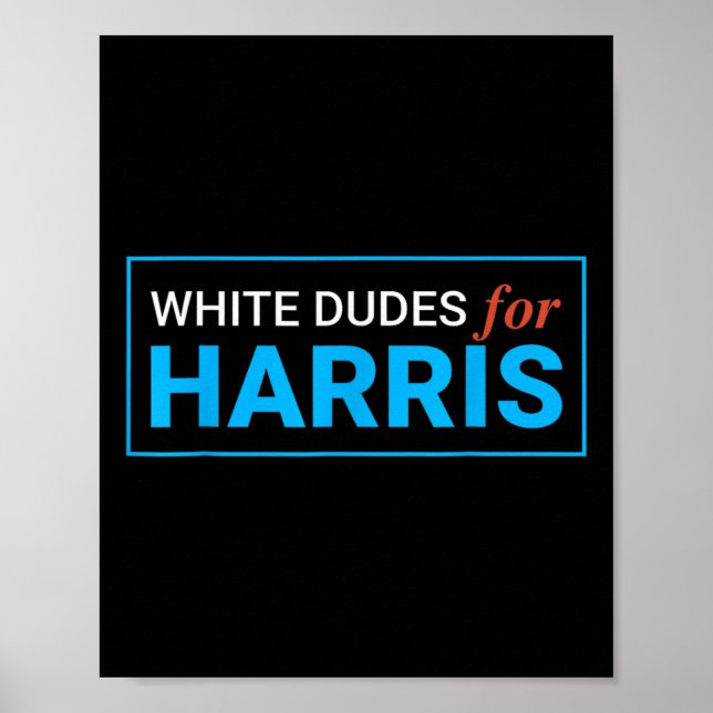 Dudes For Harris Harris Waltz 2024 Election Kamala Poster (Front)