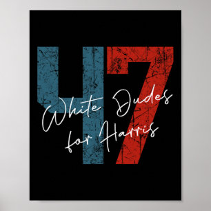 Dudes For Harris - Kamala Harris 2024 47th Preside Poster