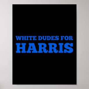 Dudes For Harris Kamala Harris 2024 Election Campa Poster
