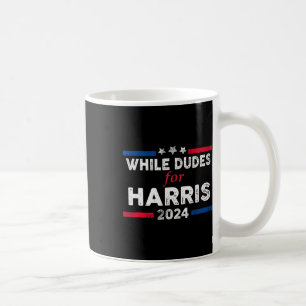 Dudes For Kamala Harris 4  Coffee Mug